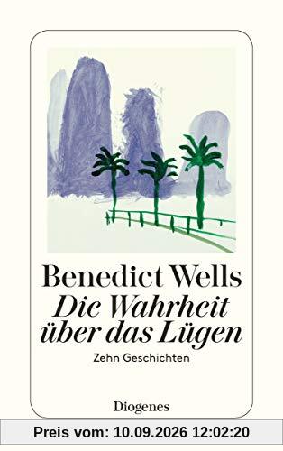 Die Wahrheit über das Lügen: Zehn Geschichten (detebe)