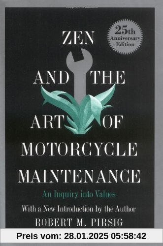 Zen and the Art of Motorcycle Maintenance: An Inquiry into Values