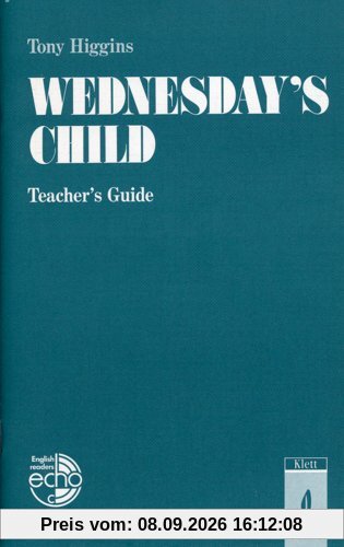 Wednesday's Child. Text and study aids: Wednesdays Child. Teacher's Guide