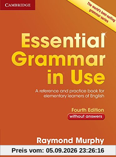 Essential Grammar in Use without Answers: A Reference and Practice Book for Elementary Learners of English