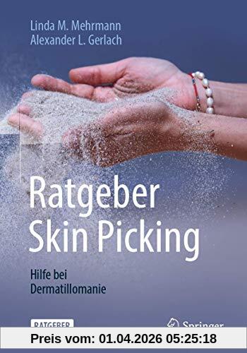 Ratgeber Skin Picking: Hilfe bei Dermatillomanie