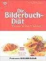 Die Bilderbuch-Diät. Trainieren Sie Ihren Kalorien-IQ