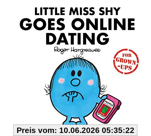 Little Miss Shy Goes Online Dating: Mr. Men for Grown-ups