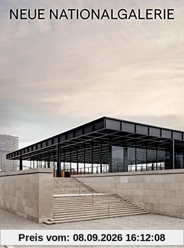Neue Nationalgalerie: Das Museum von Mies van der Rohe