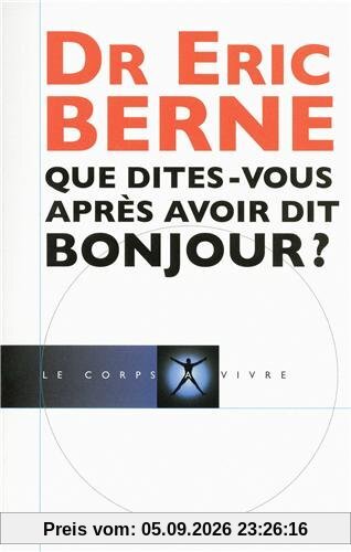 Que dites-vous après avoir dit bonjour ?
