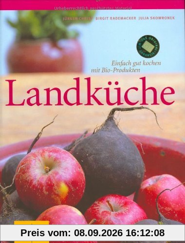 Landküche . Für die Sinne: Einfach gut kochen mit Bio-Produkten (GU Für die Sinne)