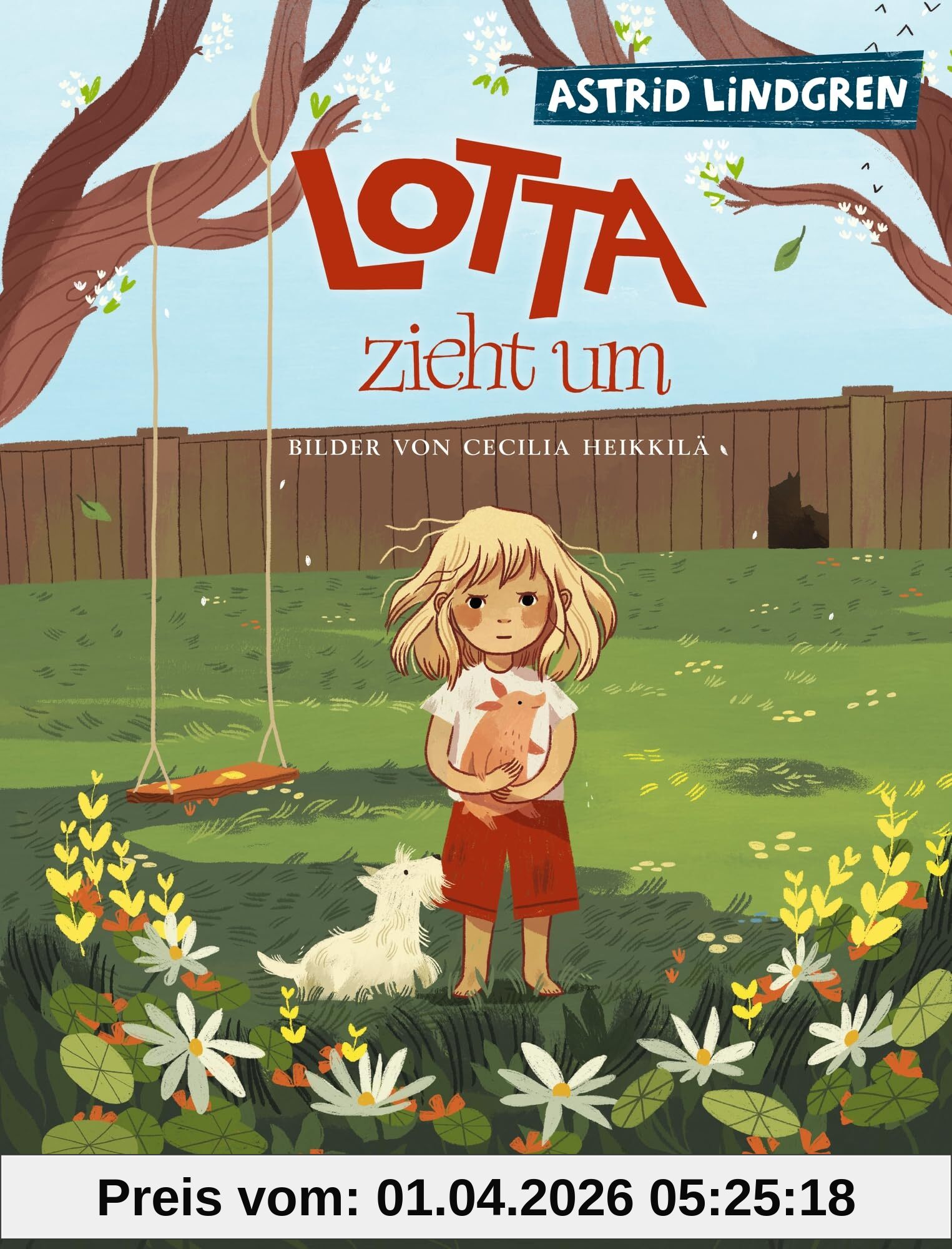 Lotta zieht um: Ein Klassiker von Astrid Lindgren; ein Bilderbuch über Gefühle für Kinder ab 4 Jahren (Lotta aus der Krachmacherstraße)