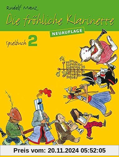 Die fröhliche Klarinette: (Überarbeitete Neuauflage). Spielbuch 2. 2-4 Klarinetten / Klarinette und Klavier. Spielbuch.