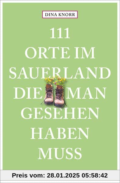 111 Orte im Sauerland, die man gesehen haben muss: Reiseführer