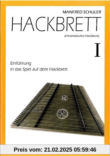 Hackbrett. Einführung in das Spiel auf dem Hackbrett / Hackbrett. Einführung in das Spiel auf dem Hackbrett I (Einführun