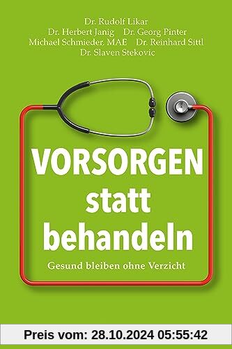 Vorsorgen statt behandeln: Gesund bleiben ohne Verzicht