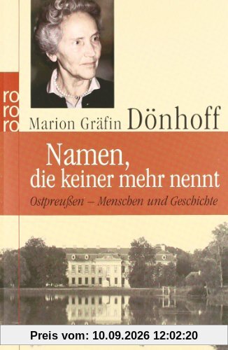 Namen, die keiner mehr nennt: Ostpreußen - Menschen und Geschichte