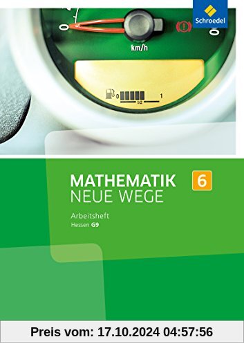 Mathematik Neue Wege SI - Ausgabe 2013 für G9 in Hessen: Arbeitsheft 6