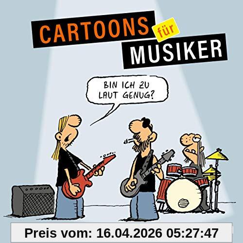 Cartoons für Musiker: Bin ich zu laut genug?