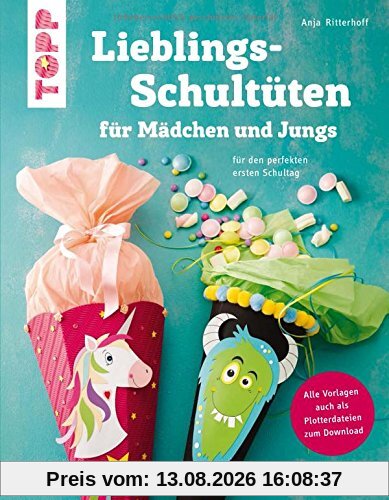 Lieblingsschultüten für Mädchen und Jungs (kreativ.kompakt): Für den perfekten ersten Schultag. Mit Vorlagen in Originalgröße und Plotterdateien zum Download