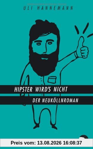 Hipster wird's nicht: Der Neuköllnroman
