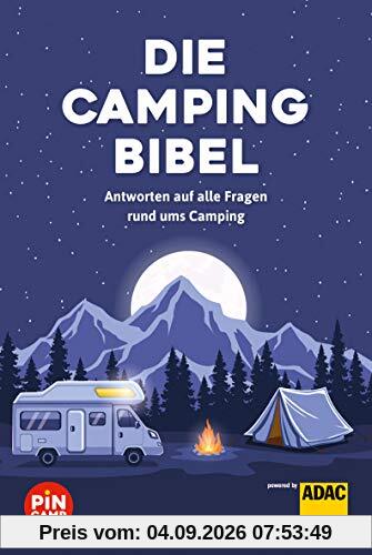 Die Campingbibel: Antworten auf alle Fragen rund ums Camping