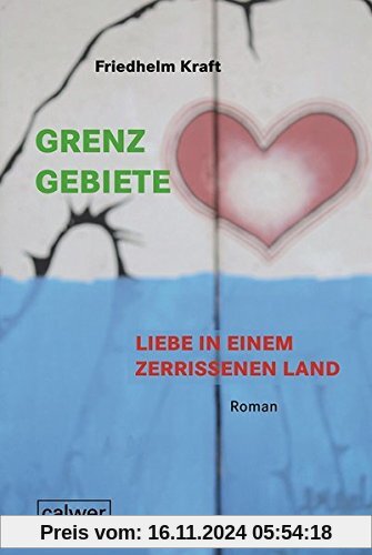 Grenzgebiete - Liebe in einem zerrissenem Land: Roman