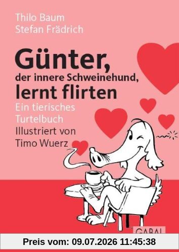 Stefan Frädrich Günter, Der Innere Schweinehund, Lernt Flirten, Ein Tierisches Turtelbuch