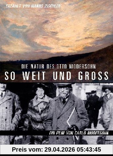So weit und groß - Die Natur des Otto Modersohn