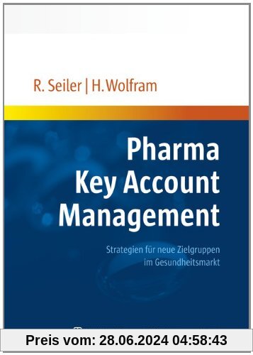 Pharma Key Account Management: Strategien für neue Zielgruppen im Gesundheitsmarkt
