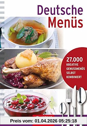 Deutsche Menüs: Menü-Kochbuch mit 27.000 Kombinationsmöglichkeiten