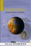 Duden Astronomie: Astronomie, Gymnasiale Oberstufe, Lehrbuch, m. CD-ROM: Lehrbuch für die gymnasiale Oberstufe