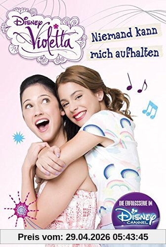 Disney Violetta - Niemand kann mich aufhalten: Band 3
