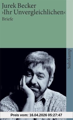 »Ihr Unvergleichlichen«: Briefe (suhrkamp taschenbuch)