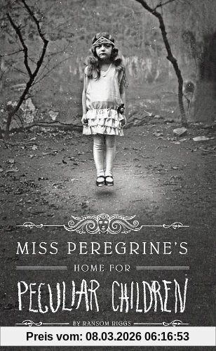 Ransom Riggs Miss Peregrine's Home For Peculiar Children