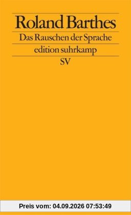 Das Rauschen der Sprache: Kritische Essays IV: BD IV (edition suhrkamp)
