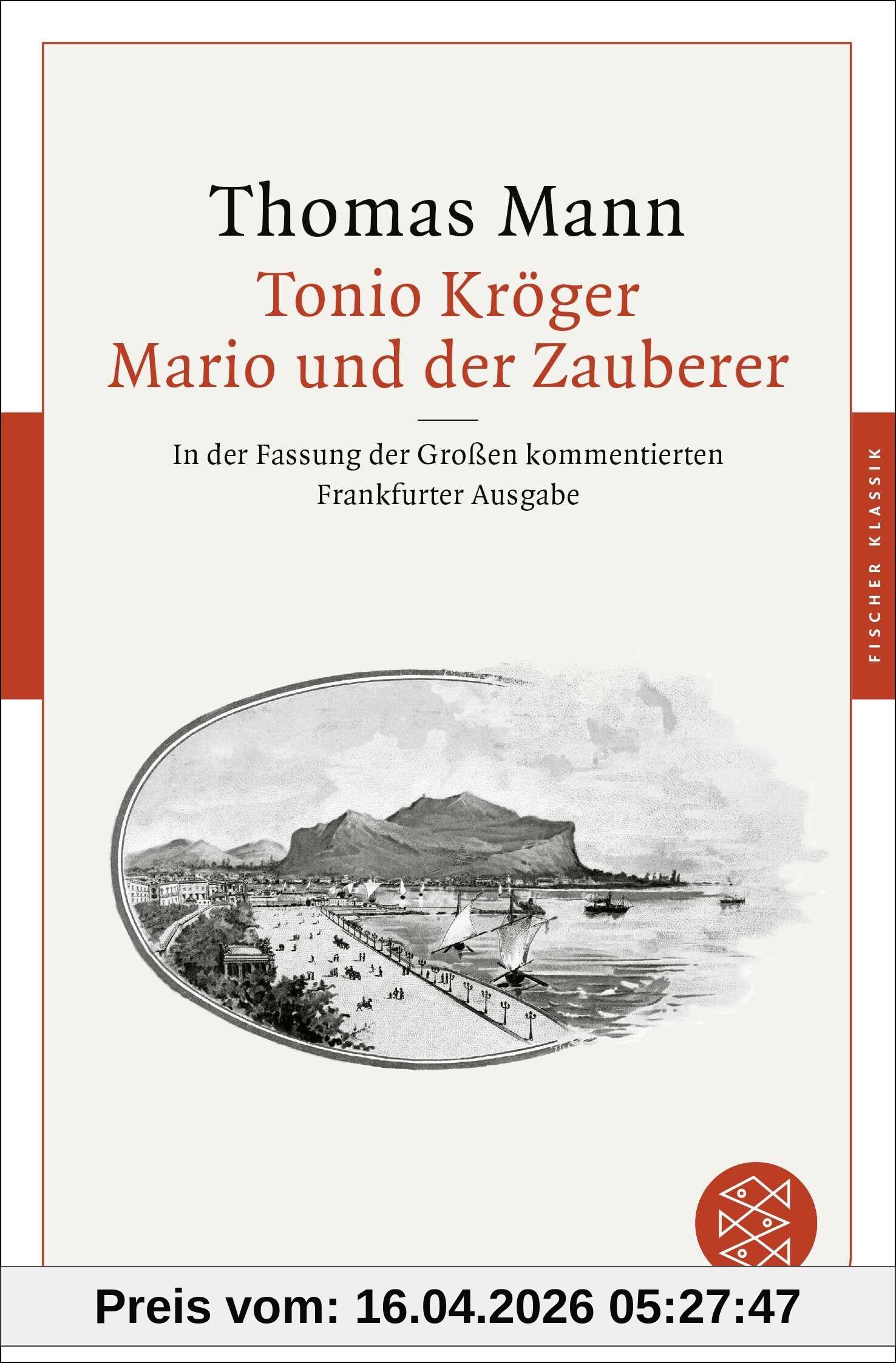 Tonio Kröger / Mario und der Zauberer: In der Fassung der Großen kommentierten Frankfurter Ausgabe (Fischer Klassik)