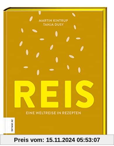 Reis: Eine Weltreise in Rezepten