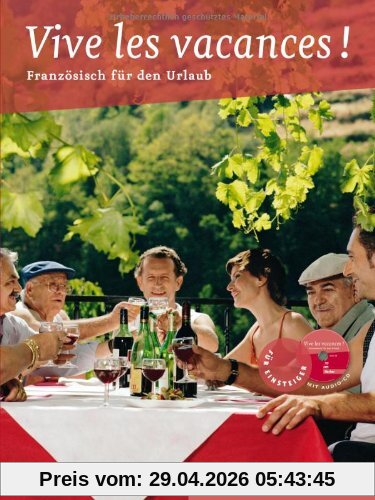 Lehrwerke für Jugendliche und Erwachsene: Vive les vacances !: Französisch für den Urlaub / Buch mit Audio-CD