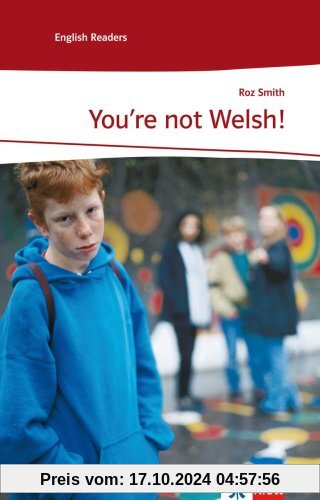 You're not Welsh!: Lektüren Englisch