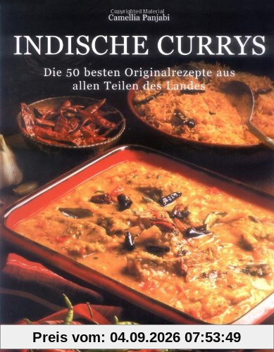 Indische Currys. Die 50 besten Originalrezepte aus allen Teilen des Landes