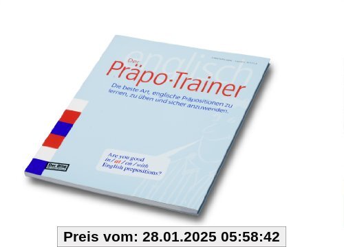 Der präpo -trainer. Englische Präpositionen lernen, üben und sicher anwenden.