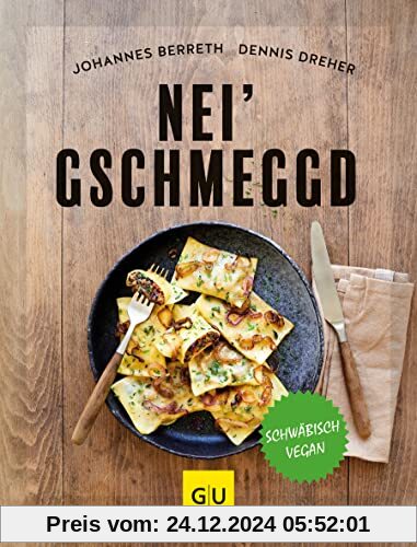 Neigschmeggd: schwäbisch vegan (GU Themenkochbuch)