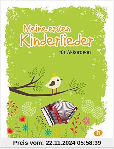 Meine ersten Kinderlieder: 27 Kinderlieder für den Anfangsunterricht am Akkordeon