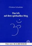 Das Ich auf dem spirituellen Weg: Vom Egozentrismus zum Kosmozentrismus