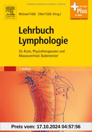 Lehrbuch Lymphologie: für Ärzte, Physiotherapeuten und Masseure/med. Bademeister - mit Zugang zum Elsevier-Portal