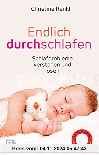 Endlich durchschlafen - Schlafprobleme verstehen und lösen