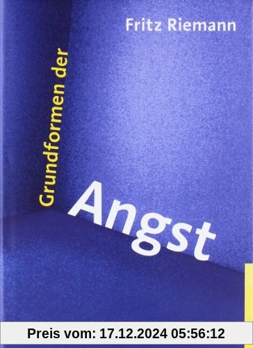 Grundformen der Angst. Eine tiefenpsychologische Studie