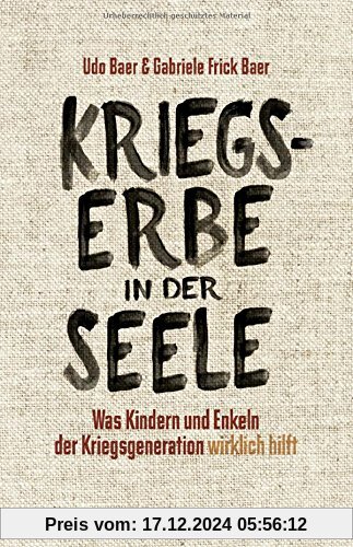 Kriegserbe in der Seele: Was Kindern und Enkeln der Kriegsgeneration wirklich hilft