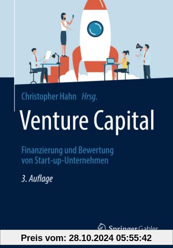 Venture Capital: Finanzierung und Bewertung von Start-up-Unternehmen