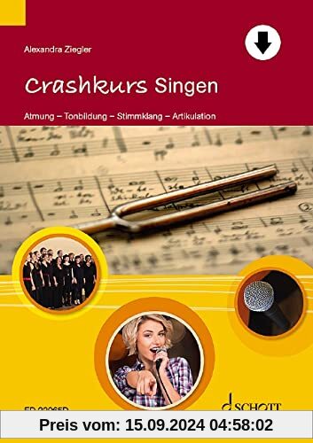 Crashkurs Singen: Atmung - Tonbildung - Stimmklang - Artikulation (Crashkurse)