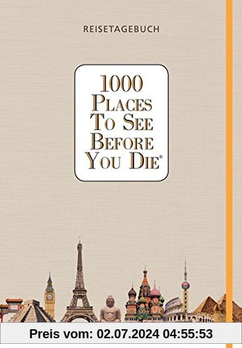 1000 Places To See Before You Die - Reisetagebuch