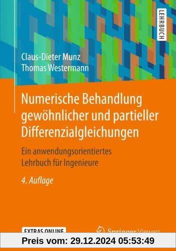 Numerische Behandlung gewöhnlicher und partieller Differenzialgleichungen: Ein anwendungsorientiertes Lehrbuch für Ingen