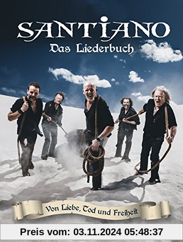 Santiano: Von Liebe, Tod und Freiheit - Das Liederbuch