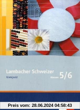 Lambacher Schweizer Kompakt - Neubearbeitung: Lambacher Schweizer Kompakt 5/6. Neubearbeitung